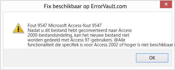 Fix Microsoft Access-fout 9547 (Fout Fout 9547)