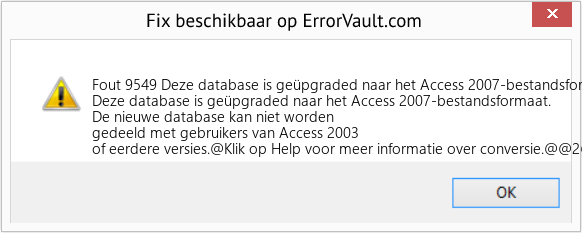 Fix Deze database is geüpgraded naar het Access 2007-bestandsformaat (Fout Fout 9549)