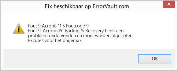 Fix Acronis 11.5 Foutcode 9 (Fout Fout 9)