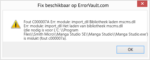 Fix Err: module: import_dll Bibliotheek laden mscms.dll (Fout Fout C000007A)