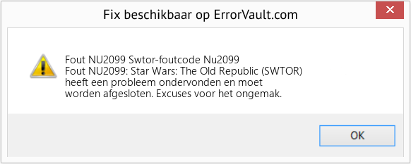 Fix Swtor-foutcode Nu2099 (Fout Fout NU2099)