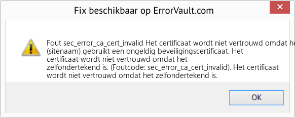 Download Fout <?php echo $nummer; ?> (Het certificaat wordt niet vertrouwd omdat het zelfondertekend is) Reparatie Tool Fix Het certificaat wordt niet vertrouwd omdat het zelfondertekend is (Fout Fout sec_error_ca_cert_invalid)