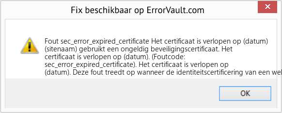 Fix Het certificaat is verlopen op (datum) (Fout Fout sec_error_expired_certificate)
