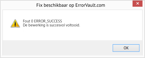 Fix ERROR_SUCCESS (Fout Fout 0)