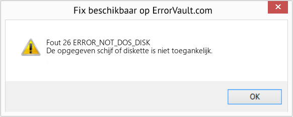 Fix ERROR_NOT_DOS_DISK (Fout Fout 26)