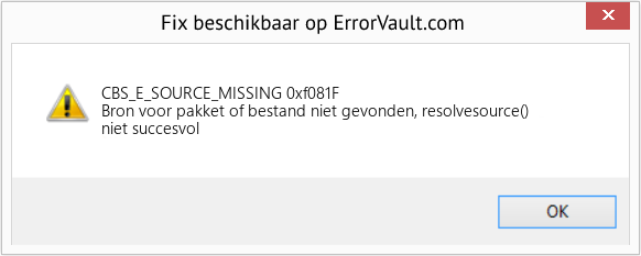 Fix 0xf081F (Fout CBS_E_SOURCE_MISSING)