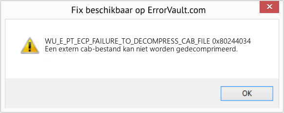 Fix 0x80244034 (Fout WU_E_PT_ECP_FAILURE_TO_DECOMPRESS_CAB_FILE)