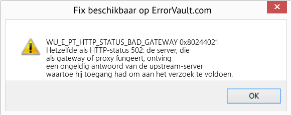 Fix 0x80244021 (Fout WU_E_PT_HTTP_STATUS_BAD_GATEWAY)