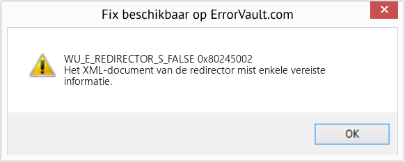 Fix 0x80245002 (Fout WU_E_REDIRECTOR_S_FALSE)