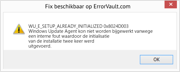 Fix 0x8024D003 (Fout WU_E_SETUP_ALREADY_INITIALIZED)