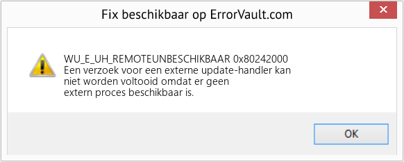 Fix 0x80242000 (Fout WU_E_UH_REMOTEUNBESCHIKBAAR)