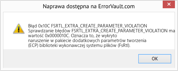 Napraw FSRTL_EXTRA_CREATE_PARAMETER_VIOLATION (Error Błąd 0x10C)