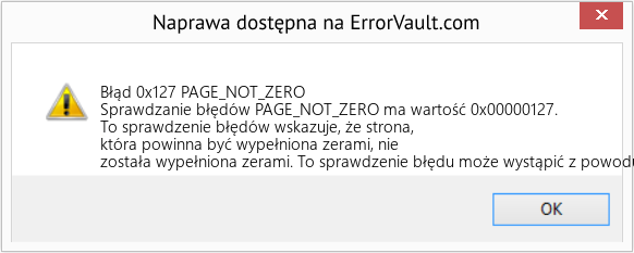 Napraw PAGE_NOT_ZERO (Error Błąd 0x127)