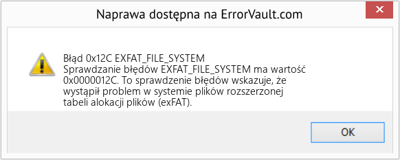 Napraw EXFAT_FILE_SYSTEM (Error Błąd 0x12C)