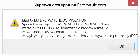 Napraw DPC_WATCHDOG_VIOLATION (Error Błąd 0x133)