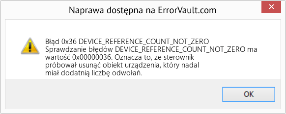 Napraw DEVICE_REFERENCE_COUNT_NOT_ZERO (Error Błąd 0x36)
