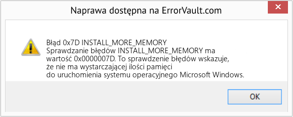 Napraw INSTALL_MORE_MEMORY (Error Błąd 0x7D)