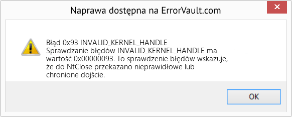 Napraw INVALID_KERNEL_HANDLE (Error Błąd 0x93)