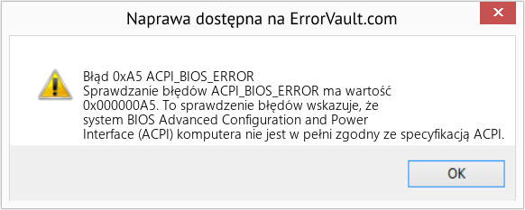 Napraw ACPI_BIOS_ERROR (Error Błąd 0xA5)
