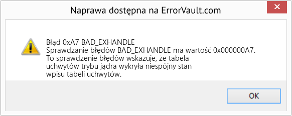 Napraw BAD_EXHANDLE (Error Błąd 0xA7)