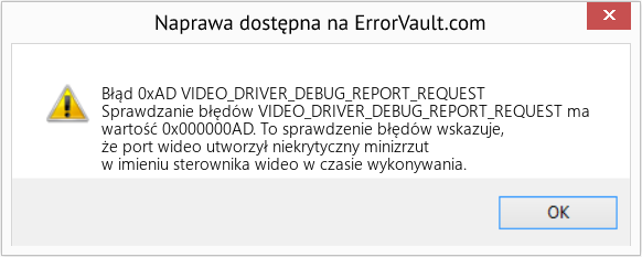 Napraw VIDEO_DRIVER_DEBUG_REPORT_REQUEST (Error Błąd 0xAD)