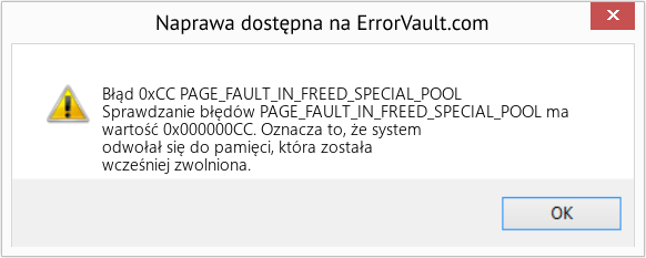 Napraw PAGE_FAULT_IN_FREED_SPECIAL_POOL (Error Błąd 0xCC)