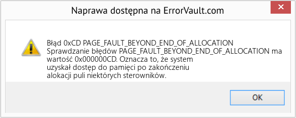 Napraw PAGE_FAULT_BEYOND_END_OF_ALLOCATION (Error Błąd 0xCD)