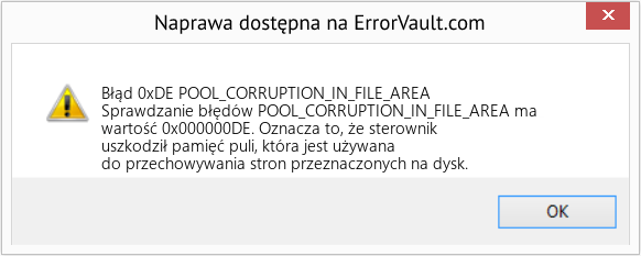 Napraw POOL_CORRUPTION_IN_FILE_AREA (Error Błąd 0xDE)