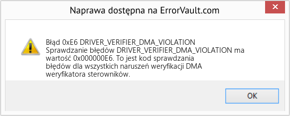 Napraw DRIVER_VERIFIER_DMA_VIOLATION (Error Błąd 0xE6)