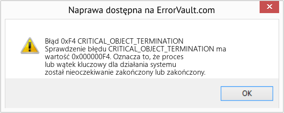 Napraw CRITICAL_OBJECT_TERMINATION (Error Błąd 0xF4)