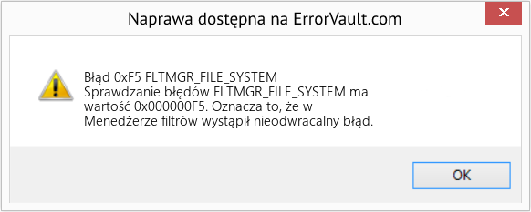 Napraw FLTMGR_FILE_SYSTEM (Error Błąd 0xF5)