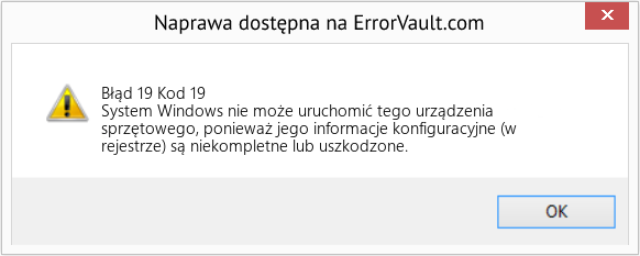 Download Error Błąd 19 (Kod 19) Repair Tool Fix Kod 19 (Error Błąd 19)
