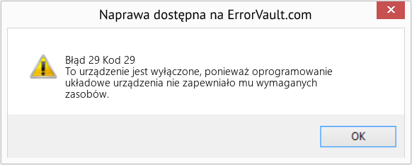 Download Error Błąd 29 (Kod 29) Repair Tool Fix Kod 29 (Error Błąd 29)