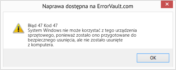 Fix Kod 47 (Error Błąd 47)