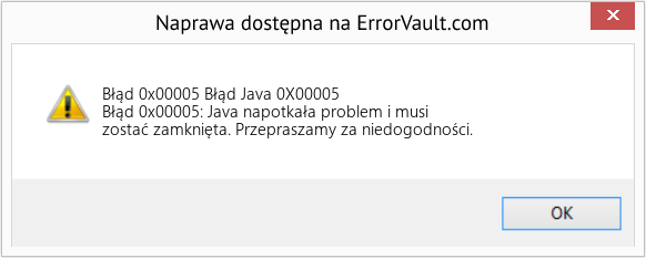Fix Błąd Java 0X00005 (Error Błąd 0x00005)