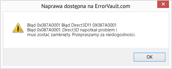 Fix Błąd Direct3D11 0X087A0001 (Error Błąd 0x087A0001)