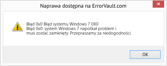 Fix Błąd systemu Windows 7 0X0 (Error Błąd 0x0)