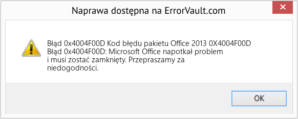 Fix Kod błędu pakietu Office 2013 0X4004F00D (Error Błąd 0x4004F00D)