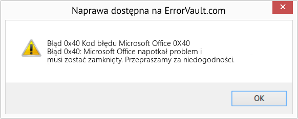 Fix Kod błędu Microsoft Office 0X40 (Error Błąd 0x40)