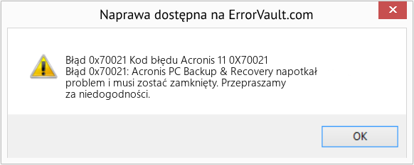 Fix Kod błędu Acronis 11 0X70021 (Error Błąd 0x70021)