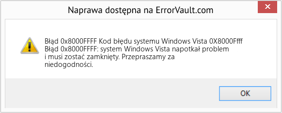 Pobierz Błąd <?php echo $number; ?> (Kod błędu systemu Windows Vista 0X8000Ffff) Narzędzie naprawcze Fix Kod błędu systemu Windows Vista 0X8000Ffff (Error Błąd 0x8000FFFF)