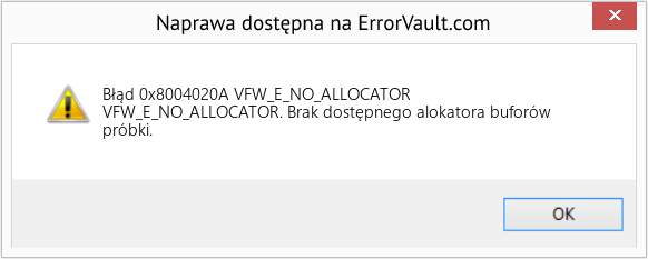 Fix VFW_E_NO_ALLOCATOR (Error Błąd 0x8004020A)