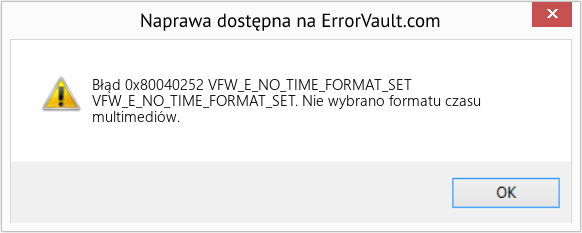 Fix VFW_E_NO_TIME_FORMAT_SET (Error Błąd 0x80040252)