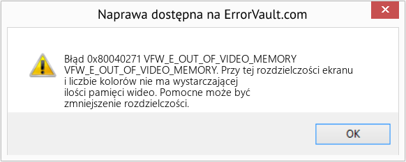 Fix VFW_E_OUT_OF_VIDEO_MEMORY (Error Błąd 0x80040271)