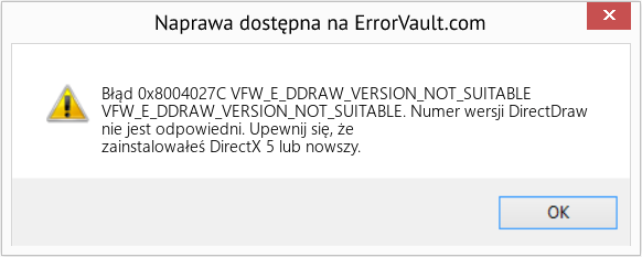 Fix VFW_E_DDRAW_VERSION_NOT_SUITABLE (Error Błąd 0x8004027C)