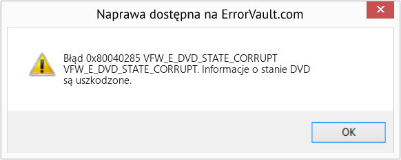 Fix VFW_E_DVD_STATE_CORRUPT (Error Błąd 0x80040285)
