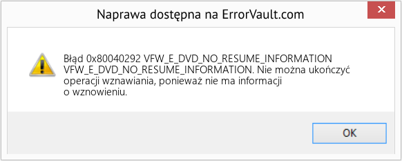 Pobierz Błąd <?php echo $number; ?> (VFW_E_DVD_NO_RESUME_INFORMATION) Narzędzie naprawcze Fix VFW_E_DVD_NO_RESUME_INFORMATION (Error Błąd 0x80040292)