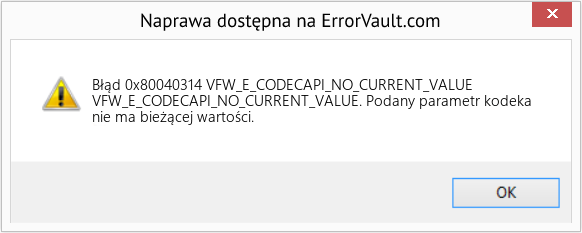 Pobierz Błąd <?php echo $number; ?> (VFW_E_CODECAPI_NO_CURRENT_VALUE) Narzędzie naprawcze Fix VFW_E_CODECAPI_NO_CURRENT_VALUE (Error Błąd 0x80040314)