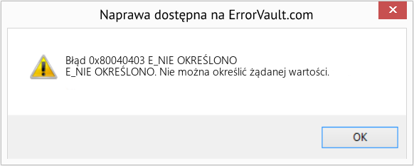 Fix E_NIE OKREŚLONO (Error Błąd 0x80040403)