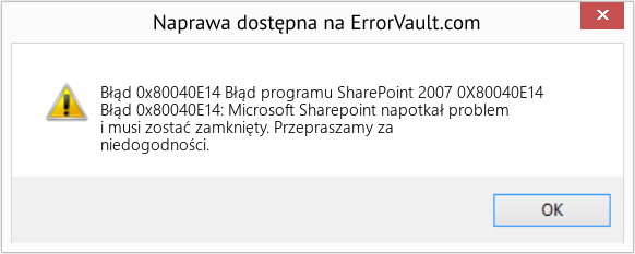Fix Błąd programu SharePoint 2007 0X80040E14 (Error Błąd 0x80040E14)